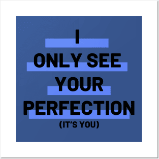 You Are Perfection Posters and Art